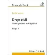 Drept civil. Teoria generala a obligatiilor. Editia 6 de Emod Veress