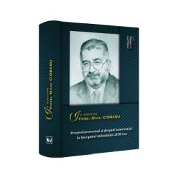 Dreptul procesual si dreptul substantial la inceputul mileniului al 3-lea. In memoriam Viorel Mihai Ciobanu