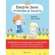 Emotiile Sarei (volumul 2). Tristetea si bucuria de Cecile Alix
