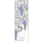Fantezii florale. 60 de semne de carte pentru colorat