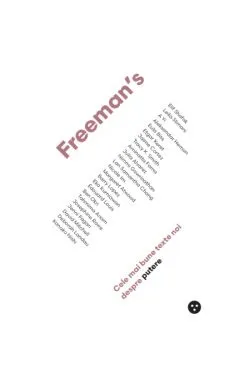 Freeman’s: Cele mai bune texte noi despre putere de John Freeman