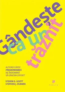 Gandeste ca un traznit de Steven D. Levitt
