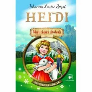 Heidi. Mari clasici ilustrati de Johanna Louise Spyri