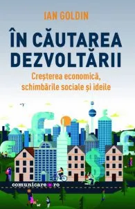 In cautarea dezvoltarii de Ian Goldin