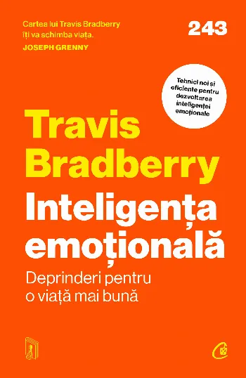 Inteligența emoțională. Deprinderi pentru o viață mai bună de Travis Bradberry
