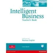 Intelligent Business Advanced Teacher's Book withTest Master Multi-ROM de Irene Barrall
