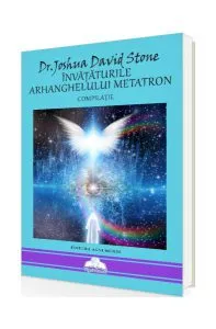 Învățăturile Arhanghelului Metatron de Joshua David Stone