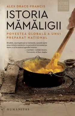 Istoria mămăligii de Alex Drace Francis