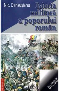 Istoria militara a poporului roman de Nic. Densusianu