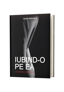 Iubind-o pe ea (ediție specială)
