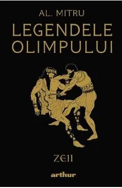 Legendele Olimpului Vol.1: Zeii de Alexandru Mitru