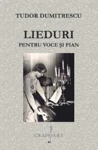 Lieduri pentru voce si pian de Tudor Dumitrescu