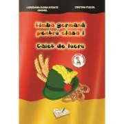 Limba germana pentru clasa 1. Caiet de Lucru de Cristina Fuscel