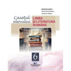 Limba si literatura romana, caietul elevului pentru clasa 6