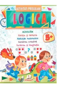 Logica. Activitati prescolare 5 ani