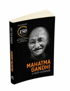 Mahatma Gandhi - O viata legendara - Editie aniversara