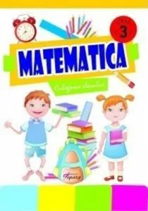 Matematica. Culegerea elevului, clasa a III-a de Marinela Chiriac