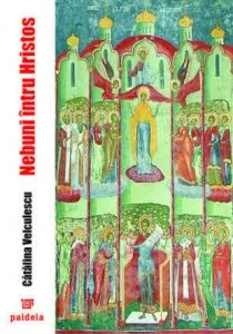 Nebuni intru Hristos de Catalina Velculescu