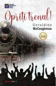 Opriti trenul! de Geraldine McCaughrean