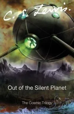 Out of the Silent Planet de C S Lewis