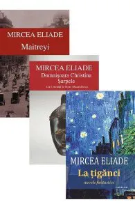 Pachet: MaitreyiDomnisoara Christina. SarpeleLa tiganci de Mircea Eliade