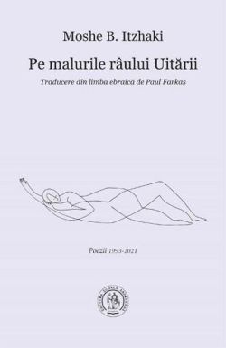 Pe malurile raului Uitarii. Poezii