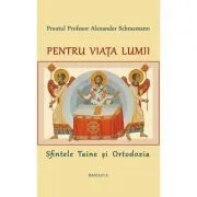 Pentru viata lumii de Alexander Schmemann