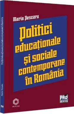 Politici si strategii educationale si sociale contemporane in Romania de Maria Pescaru