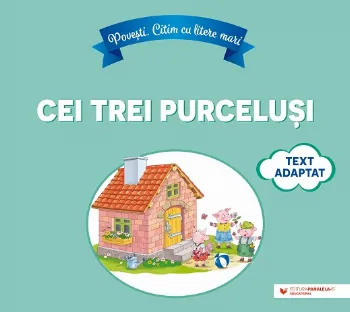 Povești. Citim cu litere mari: Cei trei purceluși