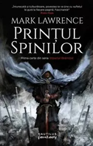 Printul spinilor. Prima carte din seria Imperiul sfaramat de Mark Lawrence