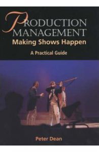 Production Management: Making Shows Happen
