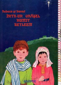 Rebeca si Daniel intr-un orasel numit Betleem