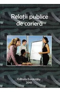 Relatii publice de cariera de Emilian M. Dobrescu