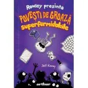 Rowley prezinta. Povesti de groaza superformidabile (3) de Jeff Kinney