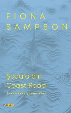 Școala din Coast Road de Fiona Sampson