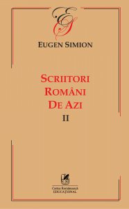Scriitorii romani de azi. Volumul II