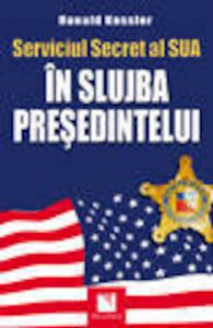 Serviciul Secret al SUA: In slujba presedintelui