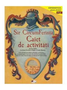 Sir CircumFerință. Caiet de activități  9 ani