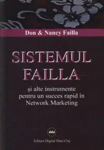 Sistemul Failla si alte instrumente pentru un succes rapid in Network Marketing de Don Failla