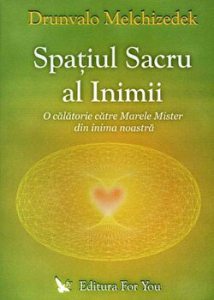 Spatiul sacru al inimii. O calatorie catre Marele Mister din inima noastra