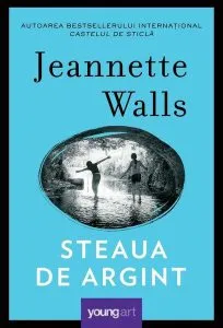 Steaua de argint de Jeannette Walls