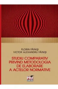 Studiu comparativ privind metodologia de elaborare a activelor normative de Florin Fainisi