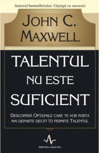 Talentul nu este suficient