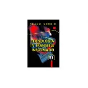 Tehnologia in transeele informatiei de Neagu Udroiu