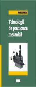 Tehnologii de prelucrare mecanica - Ed.3