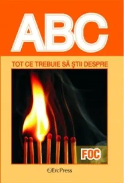 Tot ce trebuie să știi despre foc