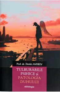 Tulburarile psihice si patologia duhului de Dmitri Avdeev