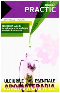 Uleiurile esentiale - Aromaterapia