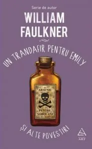 Un trandafir pentru Emily si alte povestiri de William Faulkner
