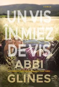 Un vis în miez de vis de Abbi Glines